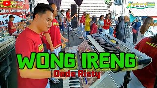 WONG IRENG Voc: DEDE RISTY (KEYBOARD CAM) GANJENE PANTURA