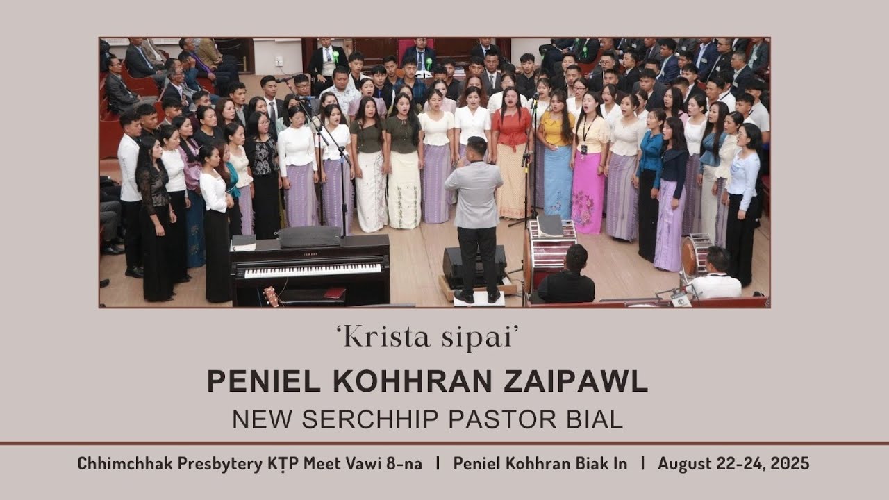 KRISTA SIPAI || PENIEL KOHHRAN ZAIPAWL || NEW SERCHHIP PASTOR ZAIPAWL