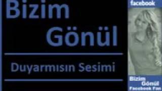 BİZİM GÖNÜL & SİNOP'LU HÜLYA ( Duyar mısın Sesimi ) ♡♡♡ Resimi