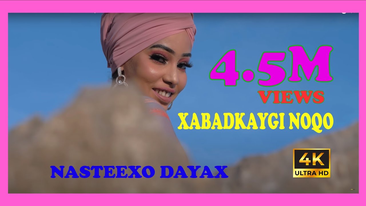 NASTEEXO DAYAX. XABAD KEYGI NOQO OFFICIAL MUSIC VIDEO 2022