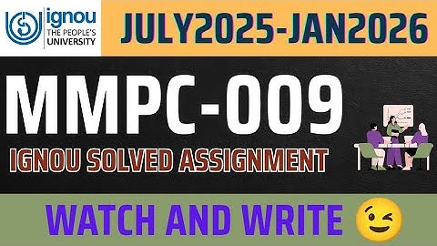 MMPC-009 SOLVED ASSIGNMENT JULY 2025-JAN 2026 ,IGNOU SOLVED ASSIGNMENT MMPC-009 , MBA FIRST SEMESTER