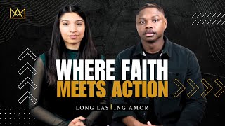 Long Lasting Amor | Where Faith Meets Action