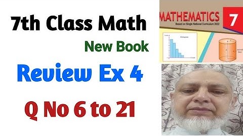 Review Exercise 4 Class 7 Math | 7th Class Math New Book | PTB SNC |