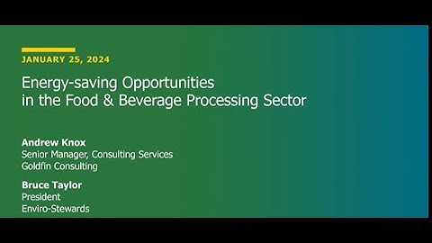 Energy Efficiency Opportunities in the Food and Beverage Processing Sector | Webinar