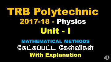 TRB Polytechnic |2017 -18 |Unit 1| MATHEMATICAL METHODS|கேட்கப்பட்ட கேள்விகள்|SS Academy for physics