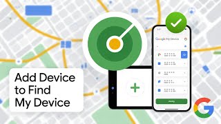 How to Add Devices to Google Find My Device