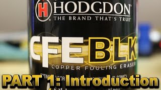 Hodgdon CFE BLK part 1 - Introduction