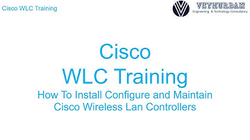 Cisco WLC Training