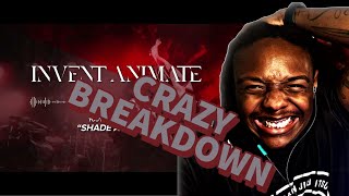 Reaction To Invent Animate - Shade Astray | BREAKDOWN KILLED ME