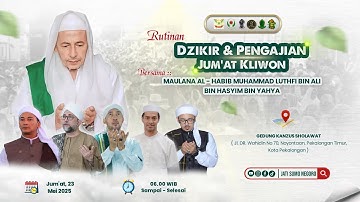 LIVE II RUTINAN JUMAT KLIWON DZIKIR DAN PENGAJIAN BERSAMA MAULANA HABIB LUTHFI BIN ALI BIN YAHYA