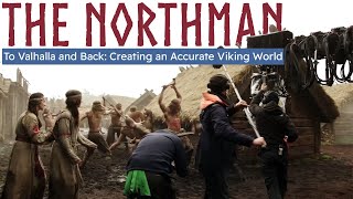 THE NORTHMAN - To Valhalla and Back: Crafting An Accurate Viking World (Behind the Scenes)