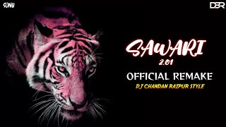 Sawari 2.0 Dj Chandan Style  REMAKE 2023 DBR & Dj Chandu