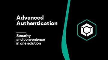 Advanced Authentication – security and convenience in one solution.