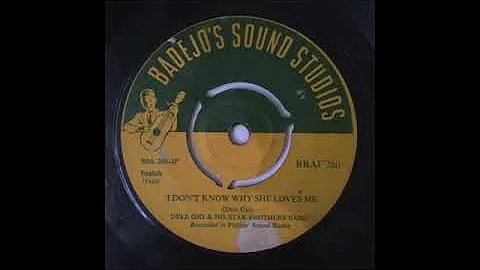 DELE OJO & HIS STAR BROTHERS BAND - I DON'T KNOW WHY SHE LOVES ME