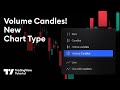 Volume Candles Tutorial: NEW Chart Type