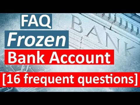 FAQ - Frozen Bank Account [16 frequent Questions]