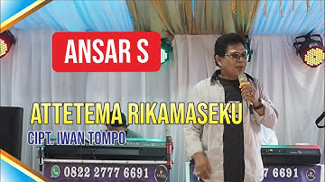 ATTETEMA RIKAMASEKU CIPT. IWAN TOMPO || LIVE  ANSAR S DI KABUPATEN BARRU