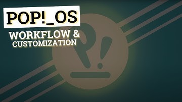 System76 Pop!_OS 21.04 - Workflow and Customization Tutorial