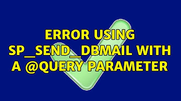 Error using sp_send_dbmail with a @query parameter