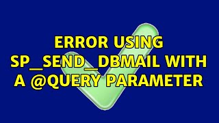 Error using sp_send_dbmail with a @query parameter