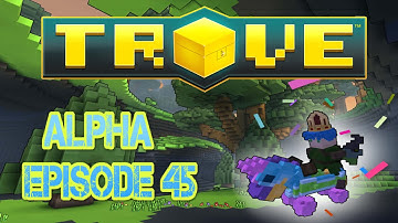 Trove Alpha (Episode 45) - Achievement Get, Level 20!