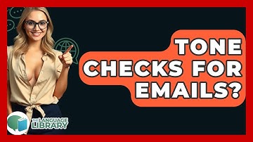 Tone Checks For Emails? - The Language Library