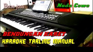 karaoke BENDUNGAN KARET Nada Cowo Versi Tengdung