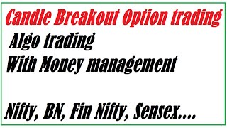 fully automated breakout trading strategy tool | algo trading with money management | Option trading