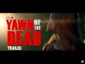 YAWN OF THE DEAD | TRAILER