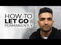 How To Let Go Of Resentment And Anger