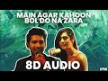 Main Agar Kahoon/ Bol Do Na Zara : 8D AUDIO🎧 | T-Series Mixtape | Armaan Malik , Jonita Gandhi
