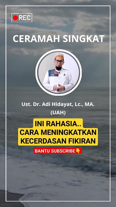 Cara meningkatkan Kecerdasan | Ustadz Adi Hidayat #ustadadihidayat #uah #uah2021