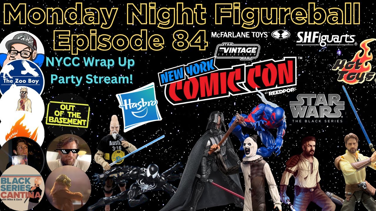 MNF Episode 84: NYCC Recap Party Stream! Another Hot Toys Anakin? Star Wars Black Series + TVC PEAK!