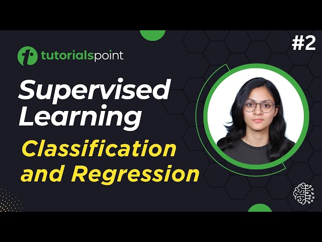 Supervised Learning | Classification and Regression | Machine Learning Tutorial | Tutorialspoint class=