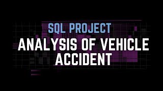 SQL Server Data Analysis: Exploring Accident Database