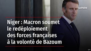 Niger : Macron soumet le redéploiement des forces françaises à la volonté de Bazoum