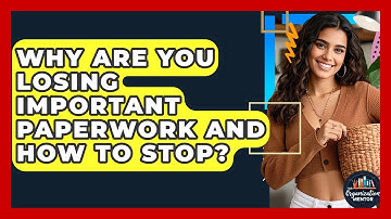 Why Are You Losing Important Paperwork And How To Stop? - Your Organization Mentor