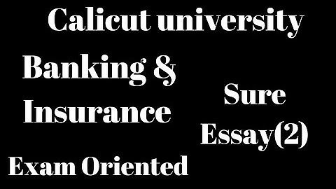 Calicut university, 4th Sem, Banking & Insurance, Sure Essay(2),Exam Oriented, Important, Bcom
