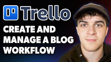 How to Create Trello Boards and Manage a Blog Workflow  [2025 Full Guide]