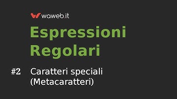 Espressioni Regolari ITA  #2: Caratteri Speciali (Metacaratteri)