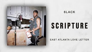 6LACK - Scripture (East Atlanta Love Letter)