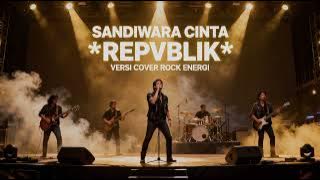 SANDIWARA CINTA - Repvblik - Cover Rock Version - (by @MusiksatuID)