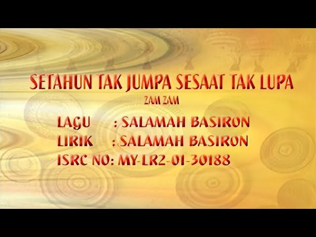 Zam Zam - Setahun Tak Jumpa Sesaat Tak Lupa (Official Karaoke Video) class=
