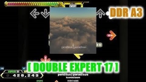 【DDR A3】perditus♰paradisus [DOUBLE EXPERT] - 譜面確認用