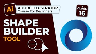 Shape Builder Tool Mastery in Adobe Illustrator | Class 16 | Q Tube