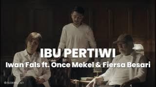 Iwan Fals ft. Once Mekel & Fiersa Besari - Ibu Pertiwi