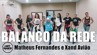 BALANCO DA REDE - Matheus Fernandes e Xand Avião l Coreografia l Cia Art Dance