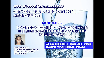 CET203 FM-Module 2- hydrodynamics-lagrangians method-eulerian method-types of flow-flow lines