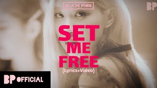 BLACKPINK - 'SET ME FREE' (Official Lyrics)