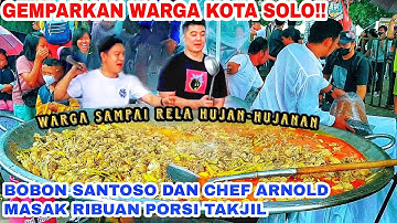 ASLI SERU‼️Bobon Santoso Dan Chef Arnold Masak Ribuan Takjil Untuk Warga Solo